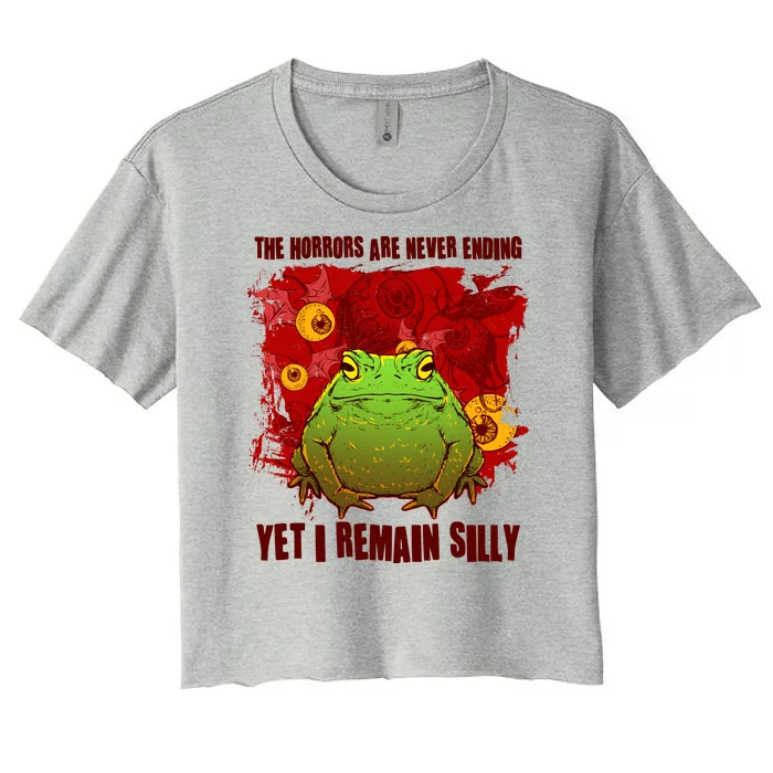 The Horrors Are Never Ending Yet I Remain Silly Frog Toad Women's Crop Top Tee