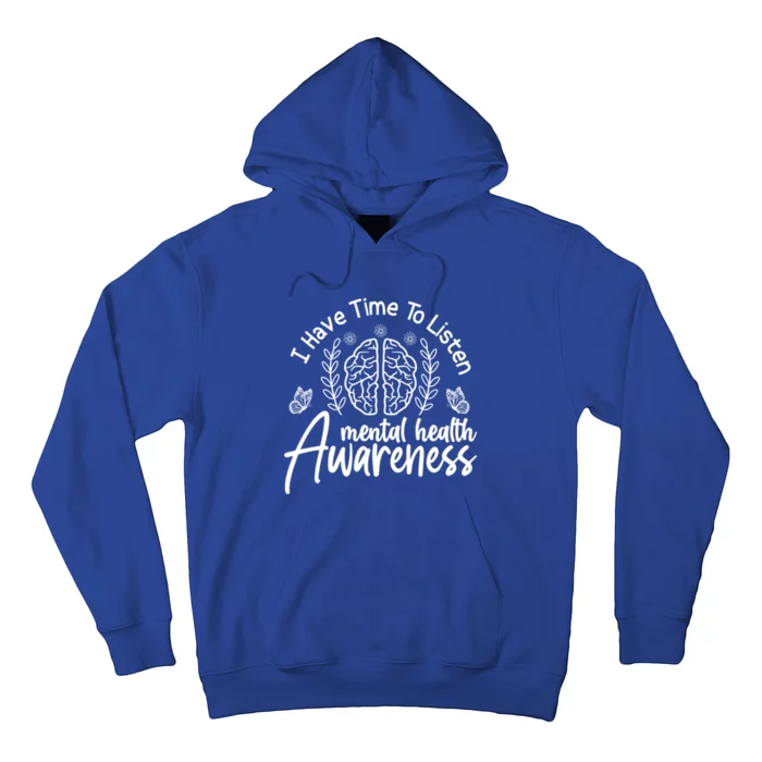 Tal Health Awareness I Have Time To Listen Great Gift Hoodie