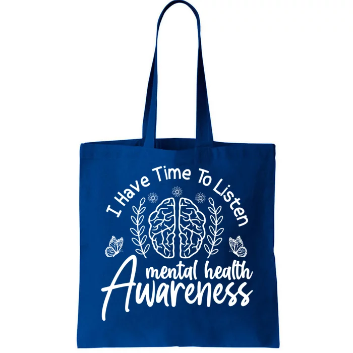 Tal Health Awareness I Have Time To Listen Great Gift Tote Bag