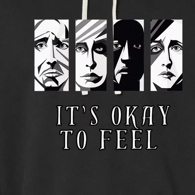 Tal Health Awareness Its Okay To Feel Emotion Four Faces Garment-Dyed Fleece Hoodie