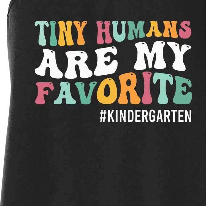 Tiny Humans Are My Favorite Funny Teaching Kindergarten Women's Racerback Tank