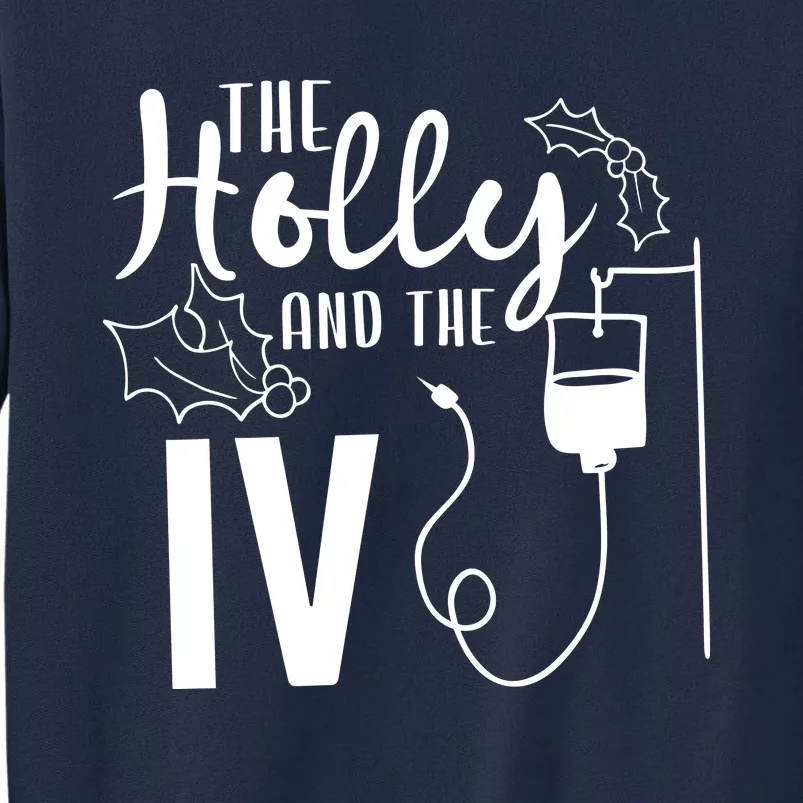 The Holly And Funny Nurse The Iv Tall Sweatshirt