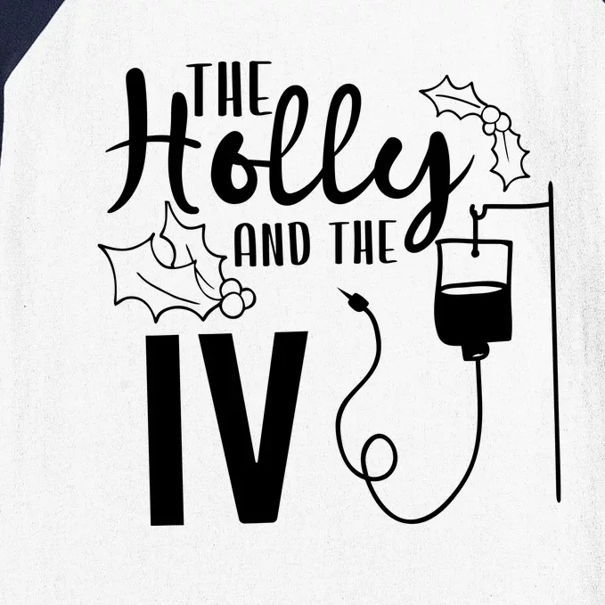 The Holly And Funny Nurse The Iv Baseball Sleeve Shirt