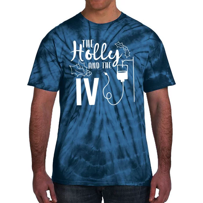 The Holly And Funny Nurse The Iv Tie-Dye T-Shirt