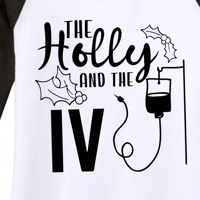 The Holly And Funny Nurse The Iv Women's Tri-Blend 3/4-Sleeve Raglan Shirt