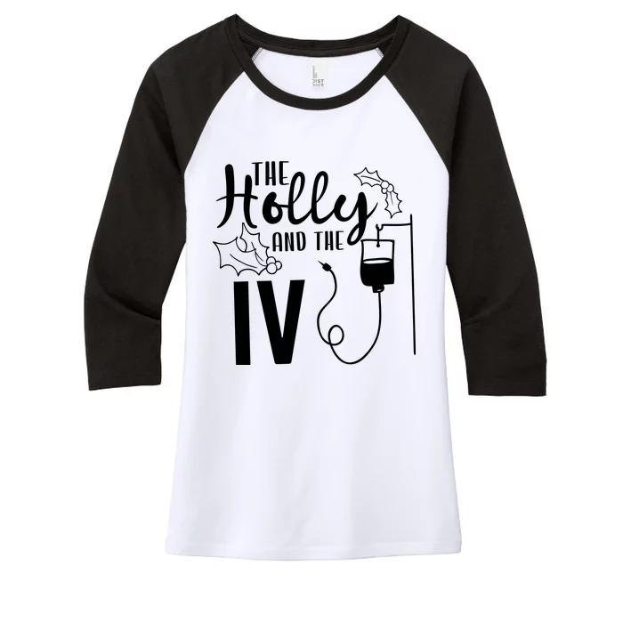 The Holly And Funny Nurse The Iv Women's Tri-Blend 3/4-Sleeve Raglan Shirt