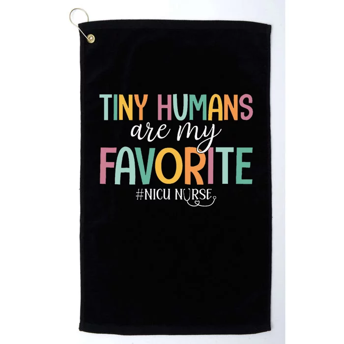 Tiny Humans Are My Favorite NICU Nurse Platinum Collection Golf Towel