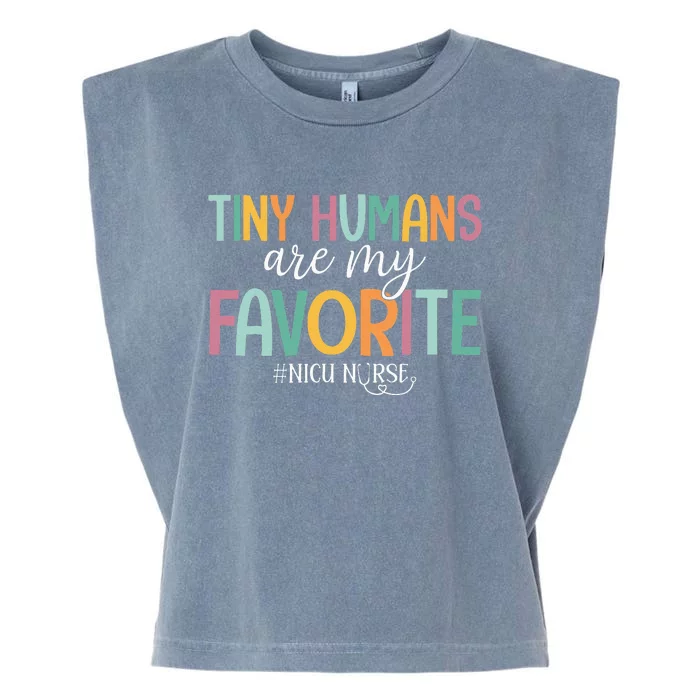 Tiny Humans Are My Favorite NICU Nurse Garment-Dyed Women's Muscle Tee