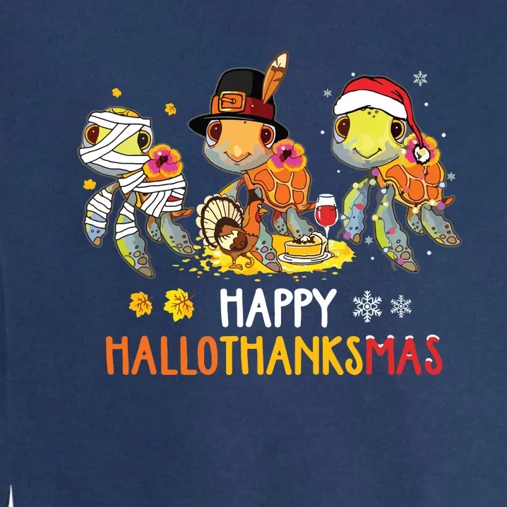 Turtles Halloween And Merry Christmas Happy Hallothanksmas Garment-Dyed Sweatshirt