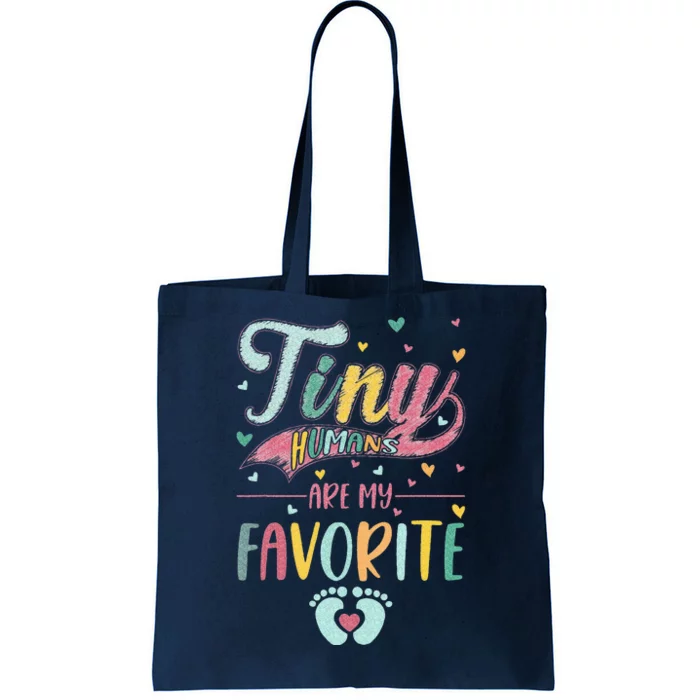 Tiny Humans Are My Favorite NICU Nurse Tote Bag