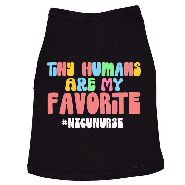 Tiny Humans Are My Favorite NICU Nurse Nursing Cute Cool Doggie Tank