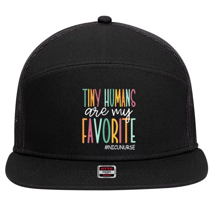 Tiny Humans Are My Favorite NICU Nurse 7 Panel Mesh Trucker Snapback Hat