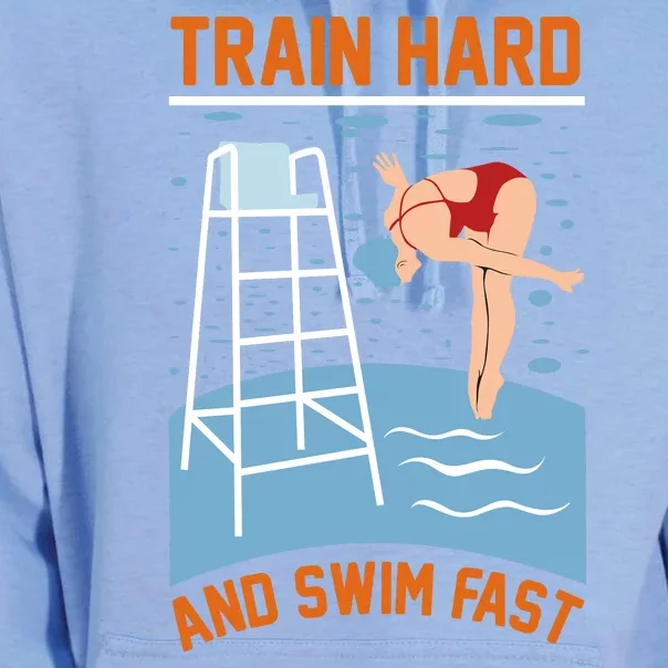 Train Hard And Swim Fast Unisex Surf Hoodie