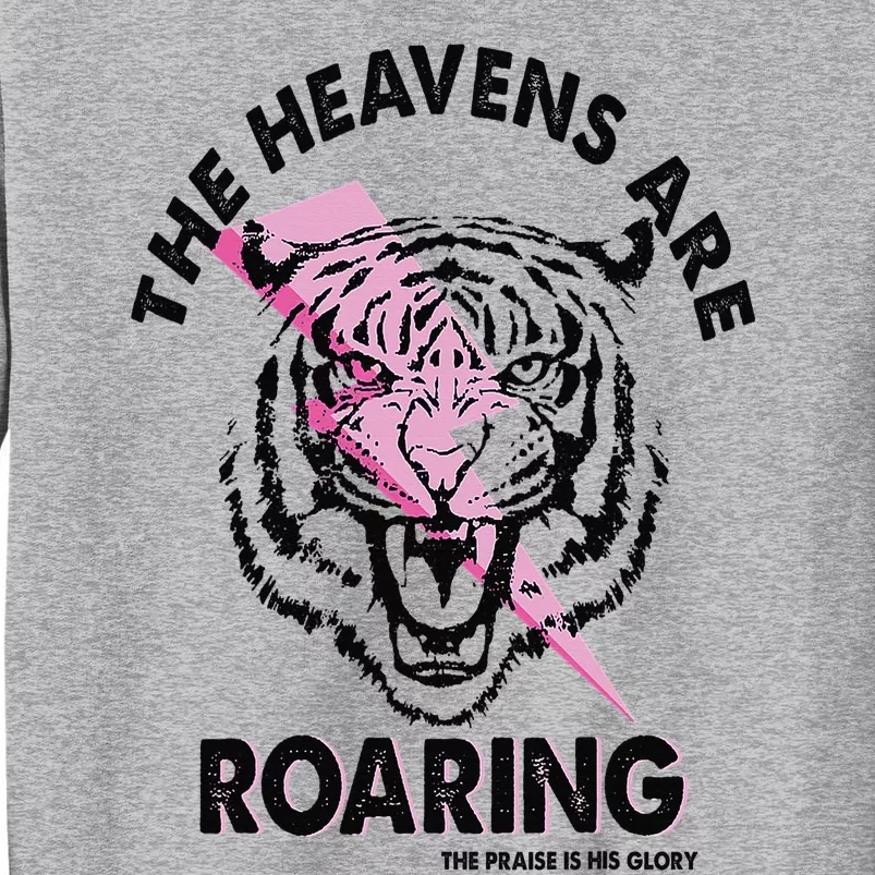 The Heavens Are Roaring Christian Tall Sweatshirt