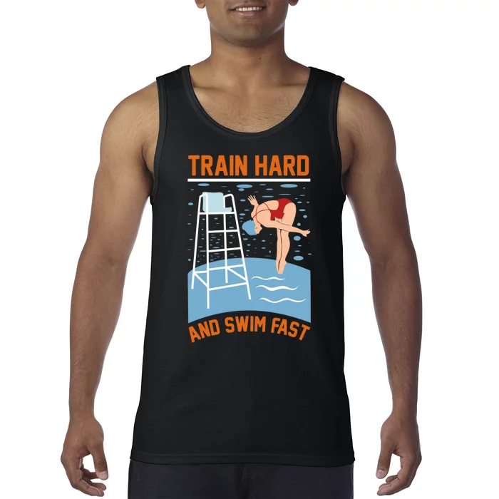 Train Hard And Swim Fast Tank Top