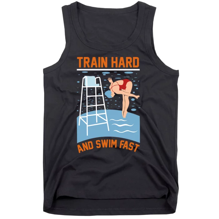 Train Hard And Swim Fast Tank Top