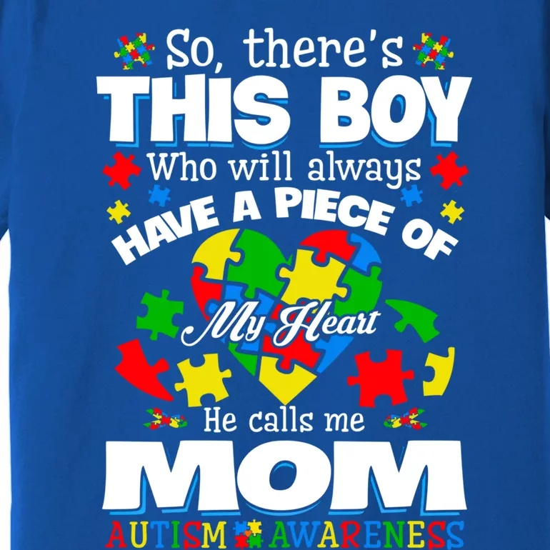 This Have A Piece Of My Heart Proud Mom Autism Awareness Cute Gift Premium T-Shirt