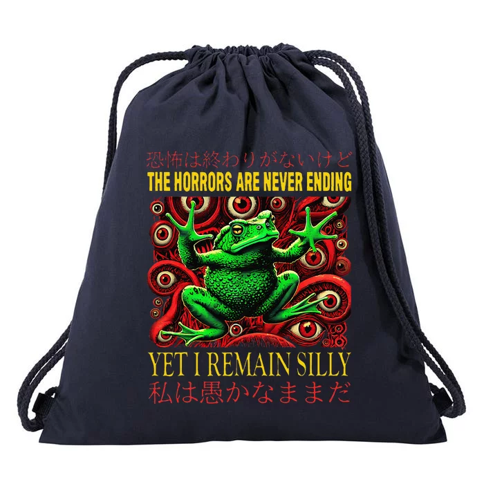 The Horrors Are Never Ending Yet I Remain Silly Frog Japan Drawstring Bag