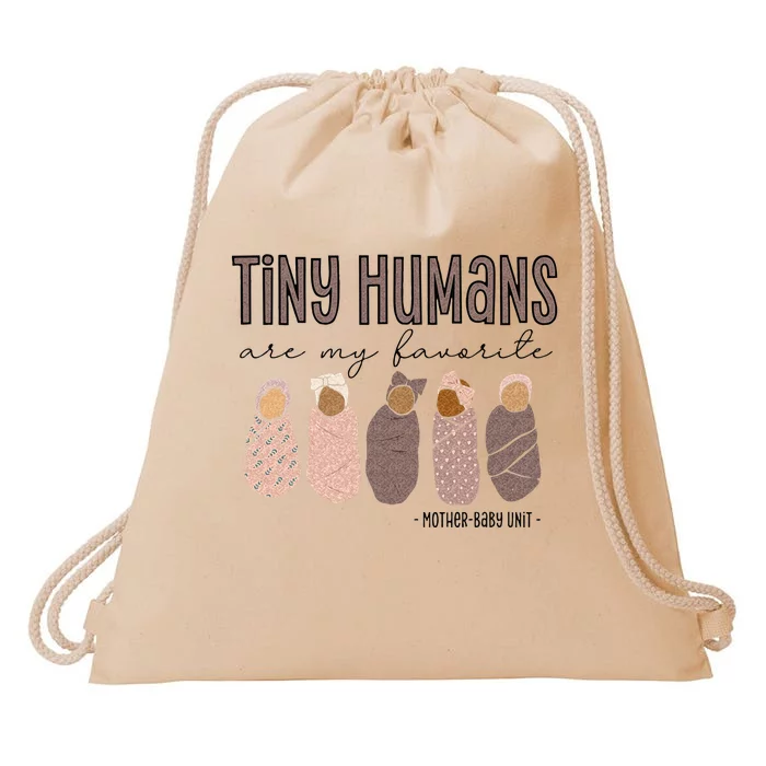 Tiny Humans Are My Favorite Mother Baby Unit Drawstring Bag