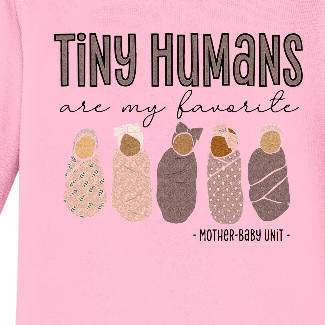 Tiny Humans Are My Favorite Mother Baby Unit Baby Long Sleeve Bodysuit