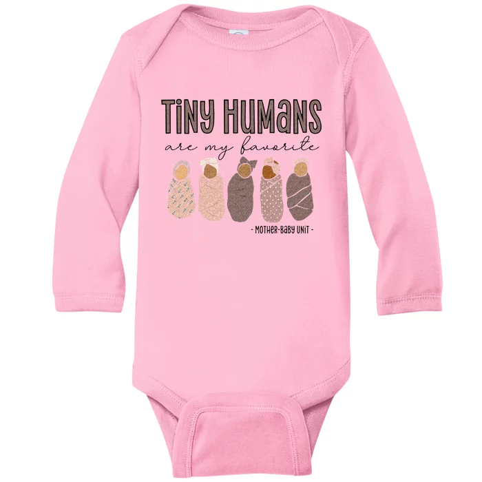 Tiny Humans Are My Favorite Mother Baby Unit Baby Long Sleeve Bodysuit