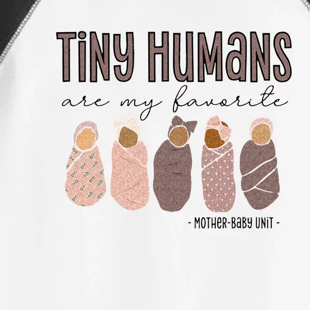 Tiny Humans Are My Favorite Mother Baby Unit Toddler Fine Jersey T-Shirt