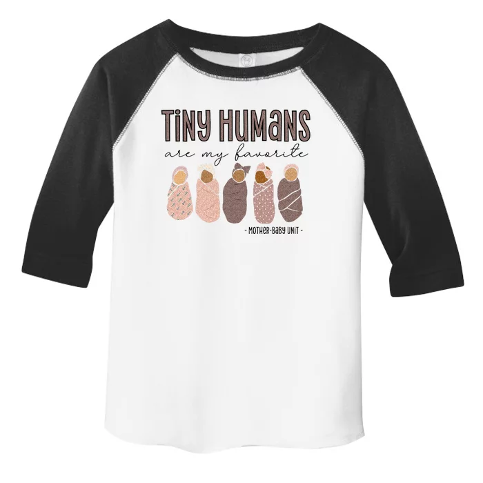 Tiny Humans Are My Favorite Mother Baby Unit Toddler Fine Jersey T-Shirt