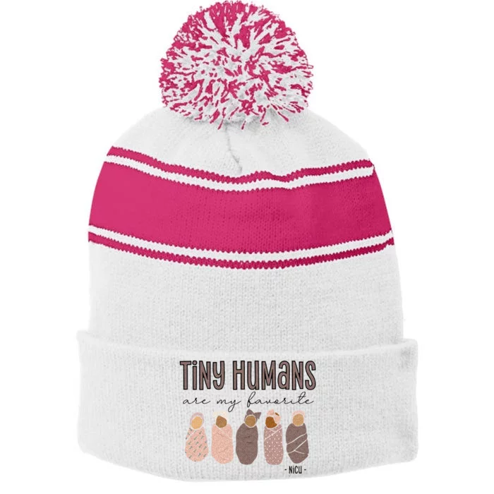 Tiny Humans Are My Favorite NICU Nurse Stripe Pom Pom Beanie