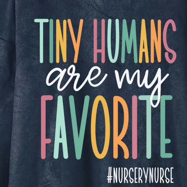 Tiny Humans Are My Favorite, Nursery Nurse Hooded Wearable Blanket