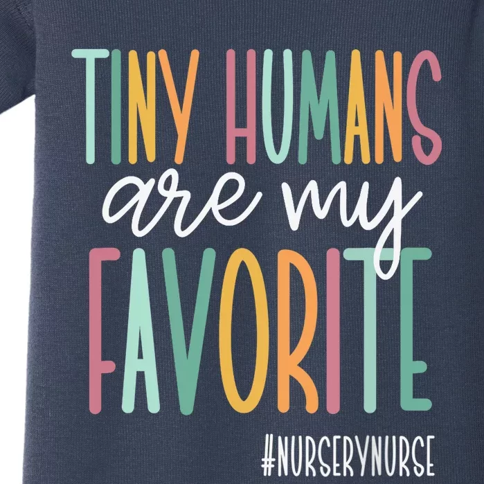 Tiny Humans Are My Favorite, Nursery Nurse Baby Bodysuit