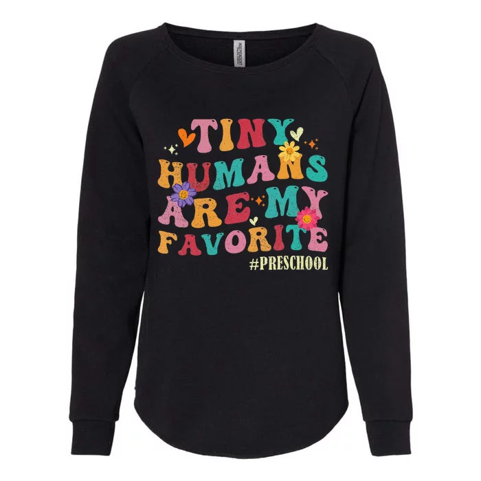 Tiny Humans Are My Favorite Preschool Teacher Funny Womens California Wash Sweatshirt