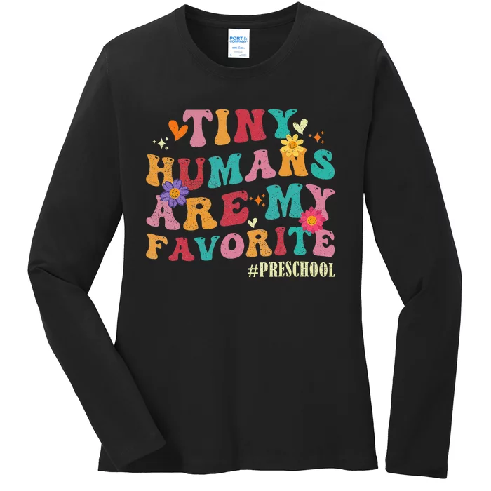 Tiny Humans Are My Favorite Preschool Teacher Funny Ladies Long Sleeve Shirt