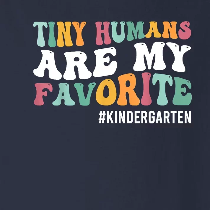 Tiny Humans Are My Favorite Funny Teaching Kindergarten Toddler Long Sleeve Shirt