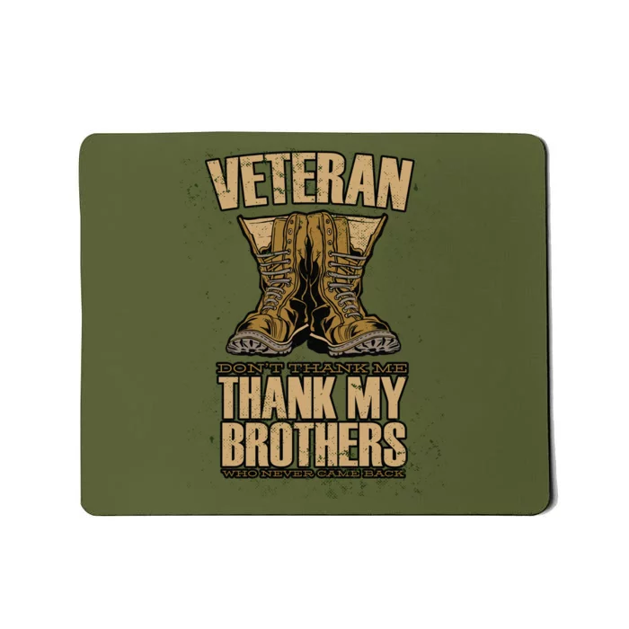 Thank My Brothers Veteran Boots Mousepad