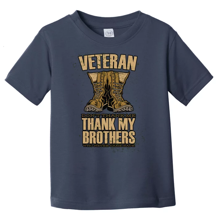 Thank My Brothers Veteran Boots Toddler T-Shirt