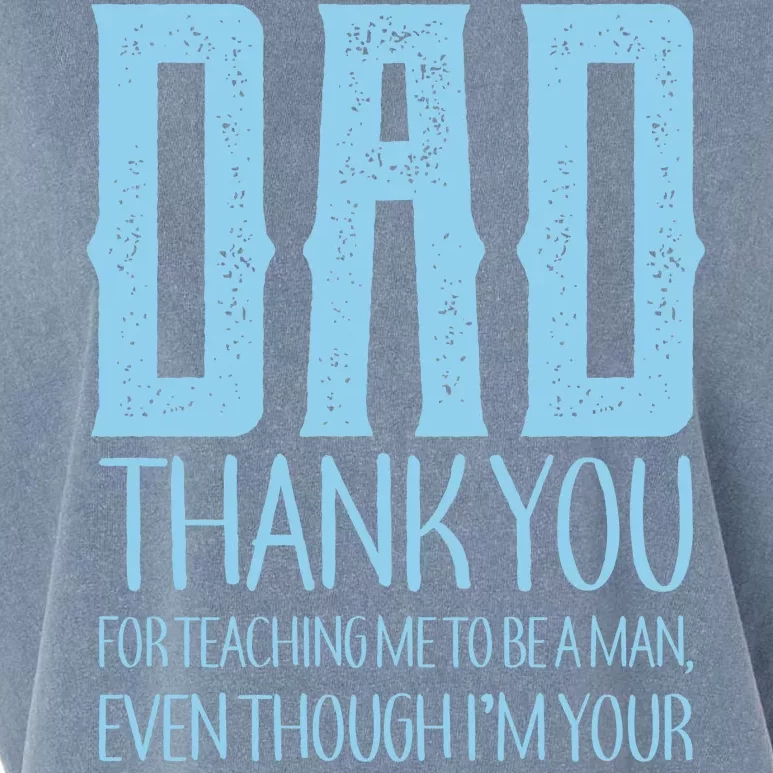 Thank You Dad For Teaching Me To Be A Man Garment-Dyed Women's Muscle Tee