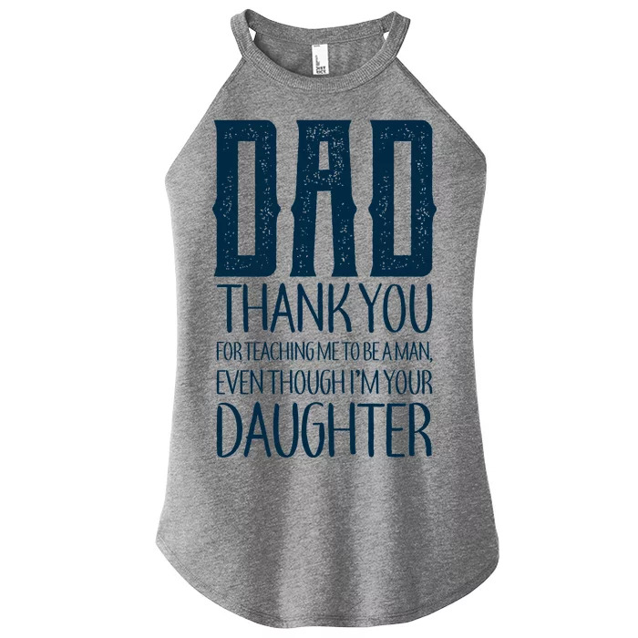 Thank You Dad For Teaching Me To Be A Man Women’s Perfect Tri Rocker Tank