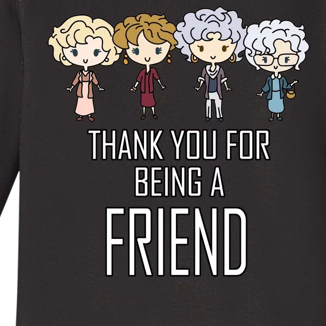 Thank You For Being A Friend Baby Long Sleeve Bodysuit