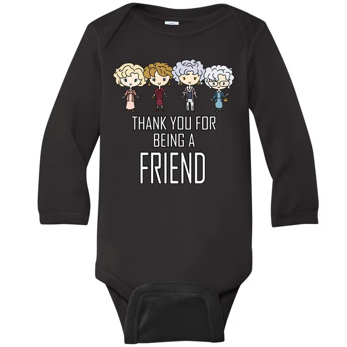 Thank You For Being A Friend Baby Long Sleeve Bodysuit