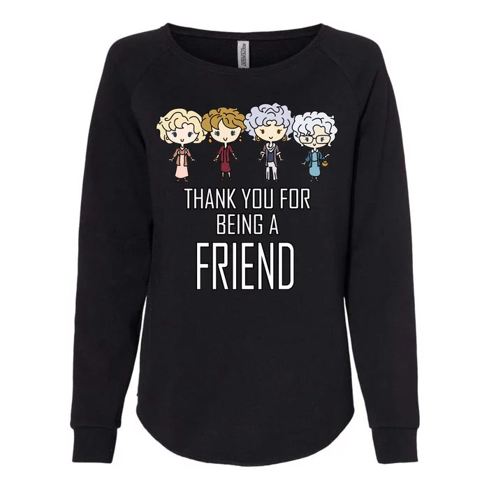 Thank You For Being A Friend Womens California Wash Sweatshirt