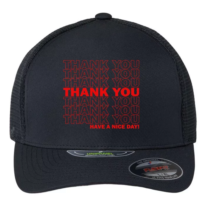 Thank You Have A Nice Day Grocery Bag Funny Flexfit Unipanel Trucker Cap