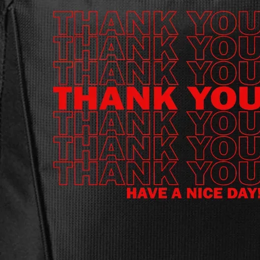 Thank You Have A Nice Day Grocery Bag Funny City Backpack