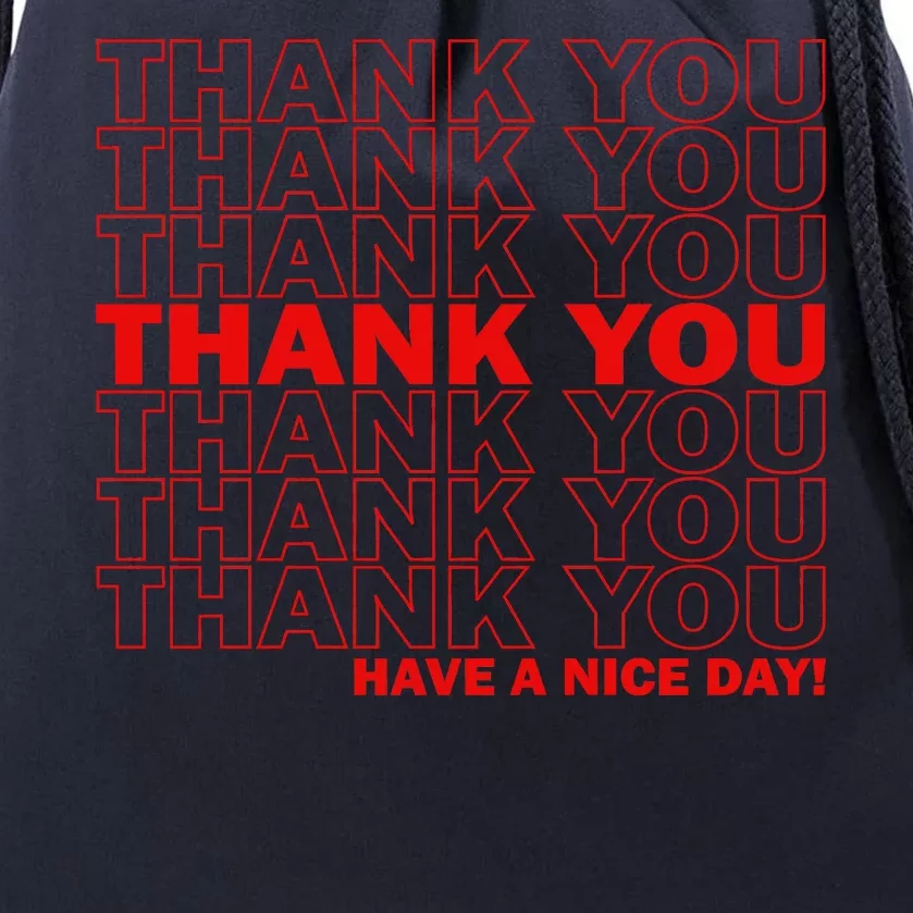 Thank You Have A Nice Day Grocery Bag Funny Drawstring Bag