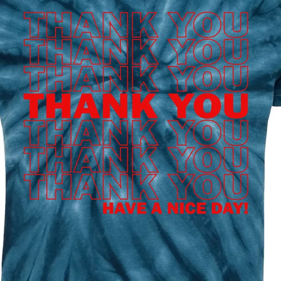 Thank You Have A Nice Day Grocery Bag Funny Kids Tie-Dye T-Shirt