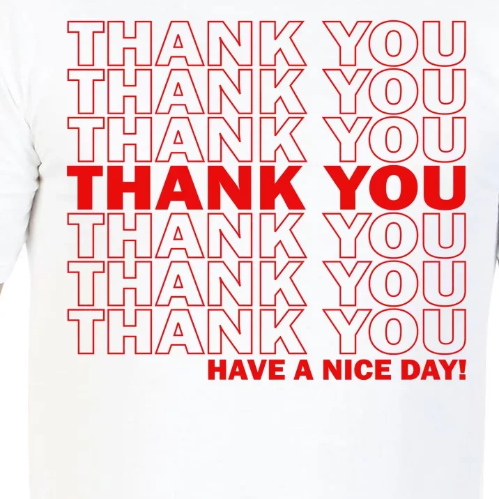 Thank You Have A Nice Day Grocery Bag Funny Comfort Colors T-Shirt