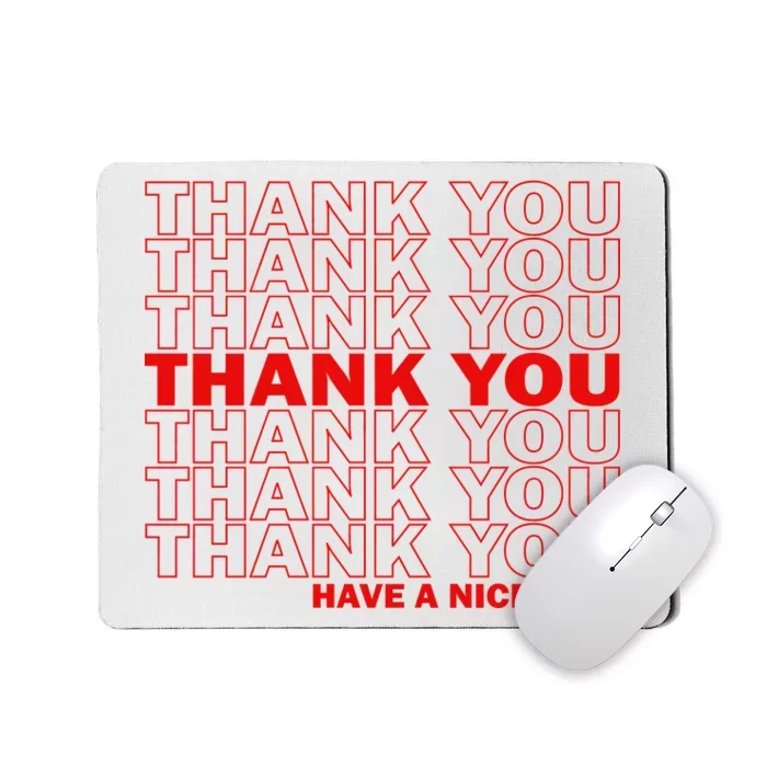 Thank You Have A Nice Day Grocery Bag Funny Mousepad