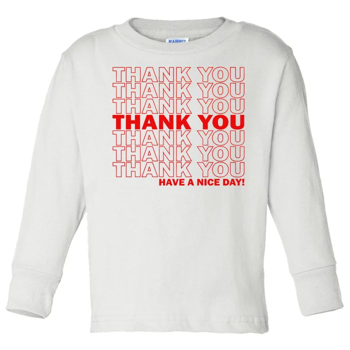 Thank You Have A Nice Day Grocery Bag Funny Toddler Long Sleeve Shirt