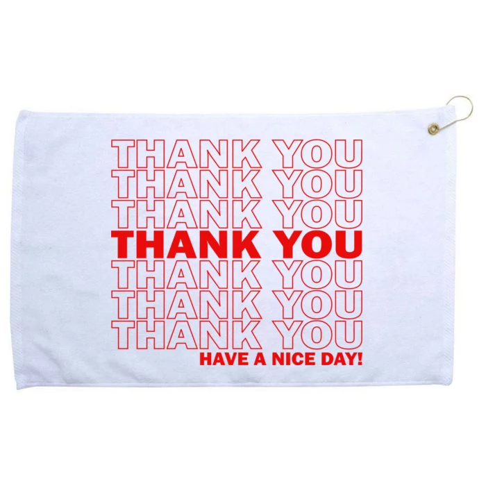 Thank You Have A Nice Day Grocery Bag Funny Grommeted Golf Towel