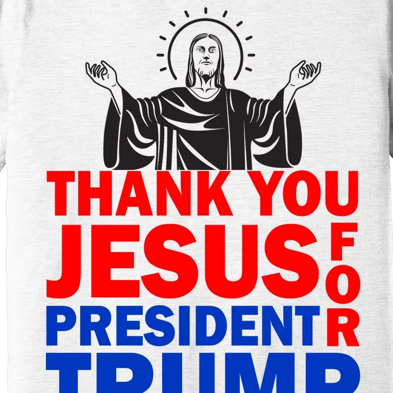 Thank You Jesus For President Trump Premium T-Shirt