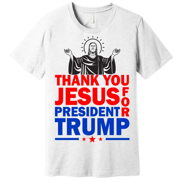 Thank You Jesus For President Trump Premium T-Shirt